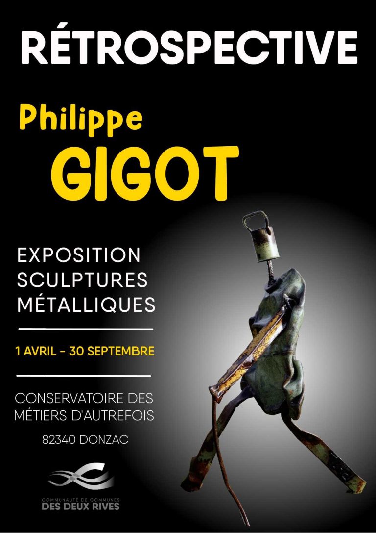 Affiche de la rétrospective de sculptures métalliques de Philippe Gigot au Conservatoire des Métiers d'Autrefois de Donzac, du 1er avril au 30 septembre.